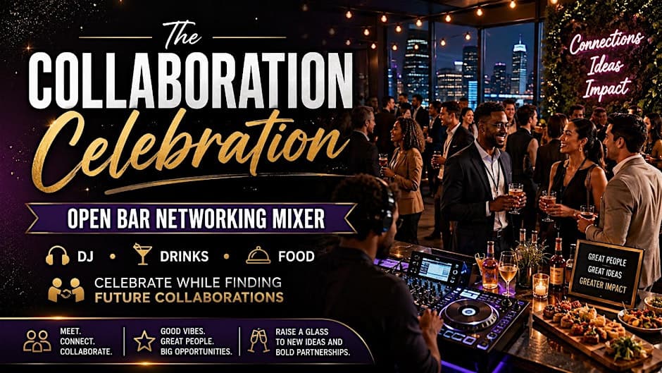 The Collaboration Celebration (Free Open Bar Mixer)